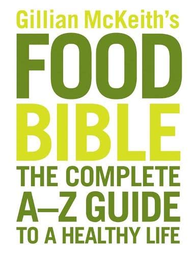 Imagen de archivo de Gillian McKeith's Food Bible: The Complete A-Z Guide to a Healthy Life a la venta por WorldofBooks