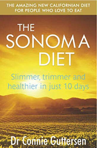 9780718149260: The Sonoma Diet: Slimmer, Trimmer and Healthier in Just 10 Days