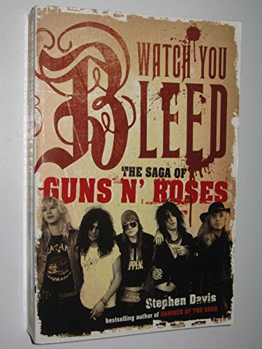 9780718149598: Watch You Bleed: The Saga of Guns N' Roses