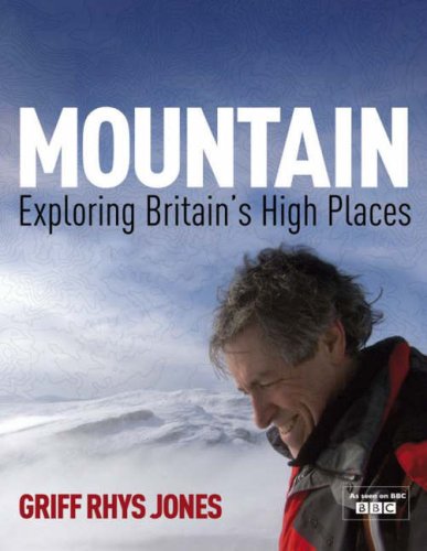 Imagen de archivo de Mountain: Exploring Britains High Places a la venta por Irish Booksellers