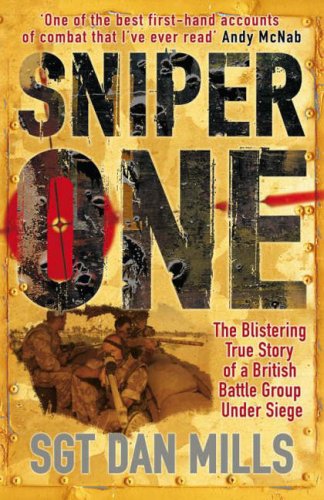 Beispielbild fr Sniper One: The Blistering True Story of a British Battle Group Under Siege zum Verkauf von WorldofBooks