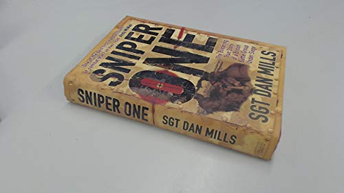 Stock image for Sniper One: The Blistering True Story of a British Battle Group Under Siege for sale by WorldofBooks