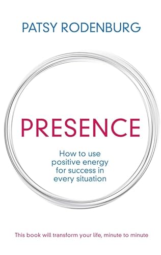 Stock image for Presence: How to Use Positive Energy for Success in Every Situation for sale by WorldofBooks