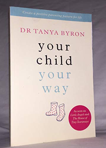 9780718151508: Your Child ... Your Way: Create a Positive Parenting Pattern for Life