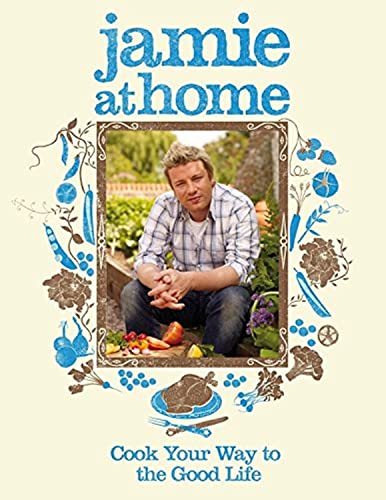 Imagen de archivo de Jamie at Home: Cook Your Way to the Good Life a la venta por WorldofBooks