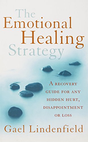 Imagen de archivo de The Emotional Healing Strategy: A recovery guide for any setback, disappointment or loss a la venta por WorldofBooks