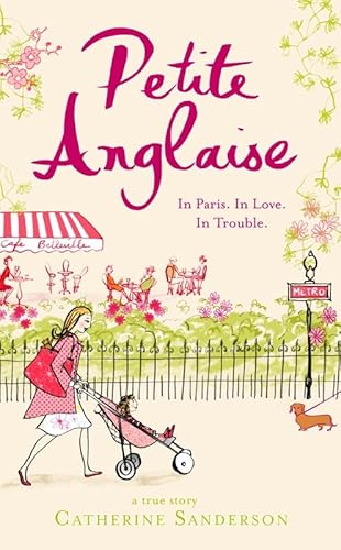 9780718153045: Petite Anglaise: In Paris, In Love, In Trouble