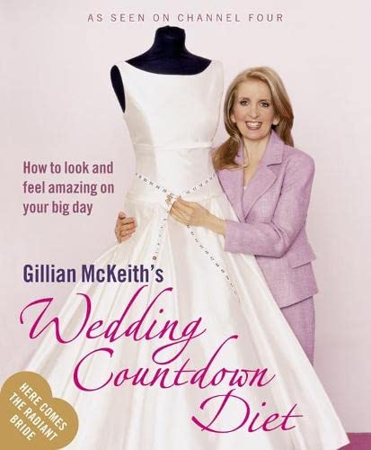 Beispielbild fr Gillian McKeith's Wedding Countdown Diet: How to Look and Feel Amazing on Your Big Day zum Verkauf von ThriftBooks-Atlanta