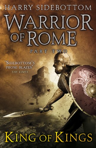 Warrior of Rome, Part Two: King of Kings - Signed Lined & Dated UK 1st Ed 1st Print HB.