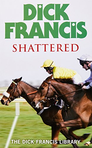 9780718153540: Shattered (Francis Thriller)