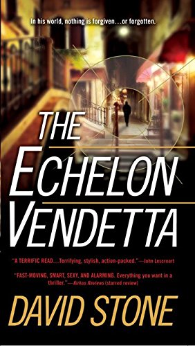 9780718154073: The Echelon Vendetta: A Novel