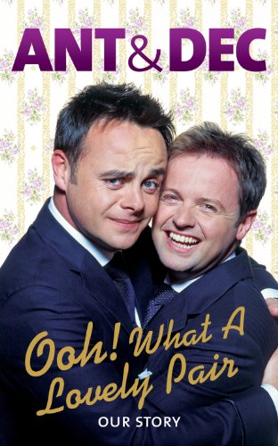 9780718154462: Ooh! What a Lovely Pair: Our Story: Our Story - from Saturday Night Takeaway's award-winning presenters