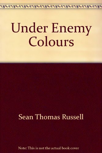 Stock image for Under Enemy Colours: An Epic Novel of Naval Advventure for sale by Redruth Book Shop