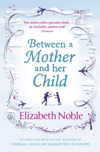 9780718155377: Between a Mother and her Child