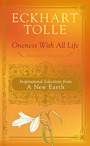 9780718155414: Oneness With All Life: Inspirational Selections from A New Earth: Awaken to a life of purpose and presence with the Number One bestselling spiritual author