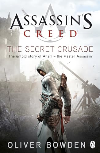 9780718157456: The Secret Crusade: Assassin's Creed Book 3