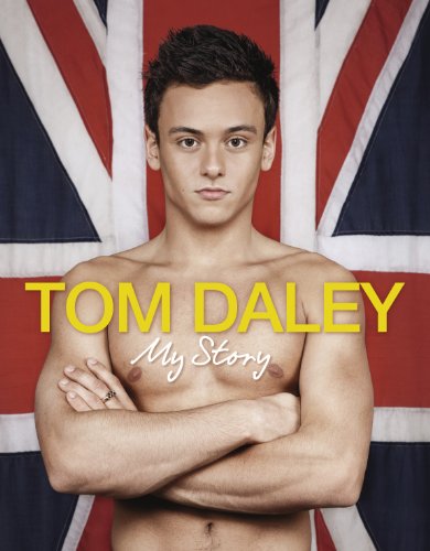 9780718158071: My Story: The official story of inspirational Olympic legend Tom Daley