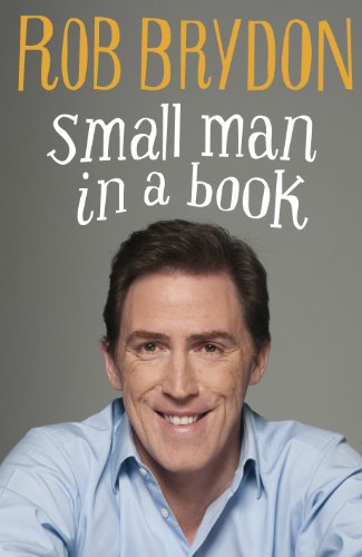 Small Man In A Book. Autobiography of Rob Brydon.