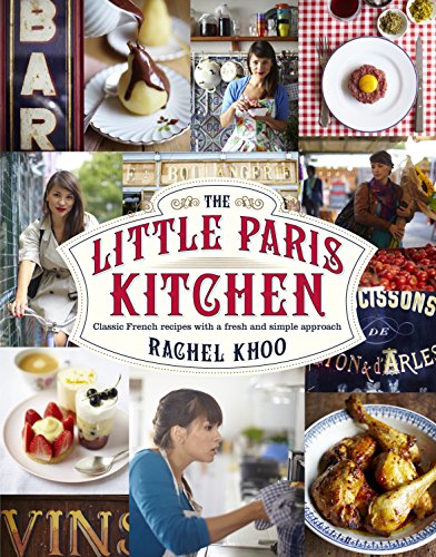 Stock image for The Little Paris Kitchen: Classic French recipes with a fresh and fun approach for sale by WorldofBooks