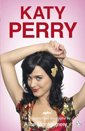 Stock image for Katy Perry : The Unofficial Biography for sale by Better World Books: West
