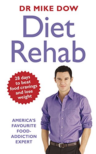Stock image for Diet Rehab: Beat food cravings and lose weight in just 28 days for sale by WorldofBooks