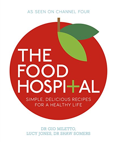 Beispielbild fr The Food Hospital: Simple, delicious recipes for a happy and healthy life zum Verkauf von AwesomeBooks
