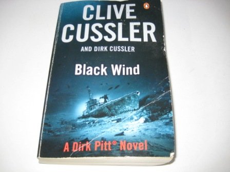 Stock image for Black Wind: Dirk Pitt #18 (The Dirk Pitt Adventures) for sale by AwesomeBooks