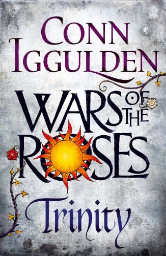 Wars of the Roses: Trinity: Book 2 (The Wars of the Roses) - Conn Iggulden