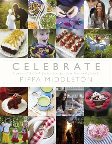 Beispielbild fr Celebrate: A year of British festivities for families and friends zum Verkauf von AwesomeBooks