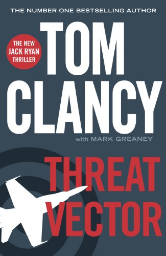 Kunstig håndjern sympati Threat Vector: INSPIRATION FOR THE THRILLING AMAZON PRIME SERIES JACK RYAN  - Clancy Tom, Greaney Mark: 9780718176945 - AbeBooks