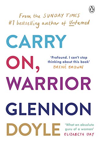 Beispielbild fr Carry On, Warrior: From Glennon Doyle, the #1 bestselling author of Untamed zum Verkauf von WorldofBooks