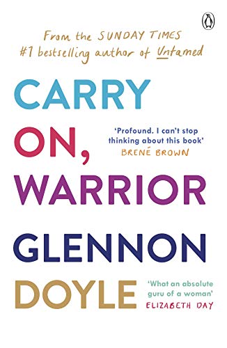 Stock image for Carry On, Warrior: From Glennon Doyle, the #1 bestselling author of Untamed for sale by WorldofBooks