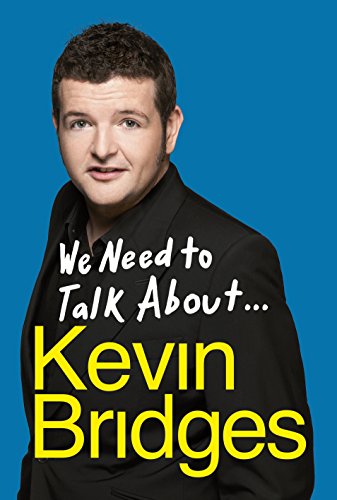 Stock image for We Need To Talk About . Kevin Bridges for sale by Zoom Books Company