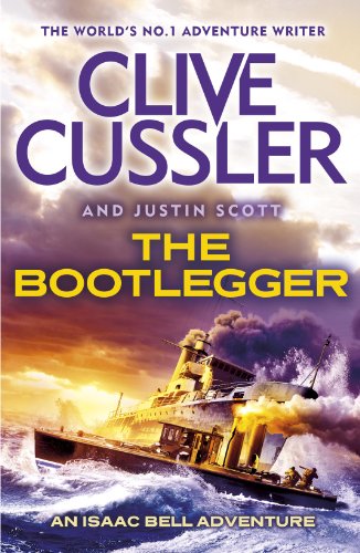 Stock image for The Bootlegger: Isaac Bell #7 [SIGNED BY BOTH AUTHORS, FIRST UK PRINTING] for sale by MostlySignedBooks