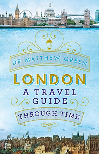 Imagen de archivo de London: A Travel Guide Through Time a la venta por WorldofBooks