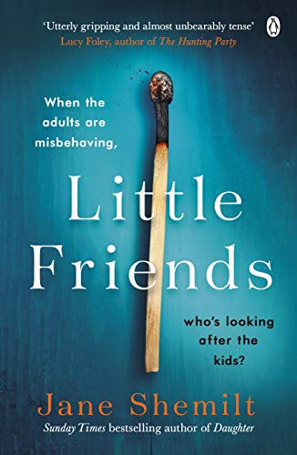 Stock image for Little Friends: An utterly gripping and shocking new psychological suspense from the bestselling author of DAUGHTER for sale by WorldofBooks