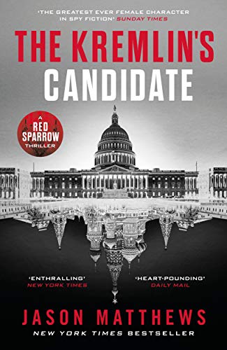 Stock image for The Kremlin's Candidate: Discover what happens next after THE RED SPARROW, starring Jennifer Lawrence . . . (Red Sparrow Trilogy) for sale by WorldofBooks