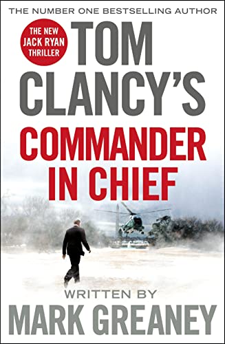 9780718181888: Tom Clancy's Commander-in-Chief: INSPIRATION FOR THE THRILLING AMAZON PRIME SERIES JACK RYAN