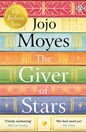 Stock image for The Giver of Stars: The spellbinding love story from the author of the global phenomenon Me Before You for sale by WorldofBooks