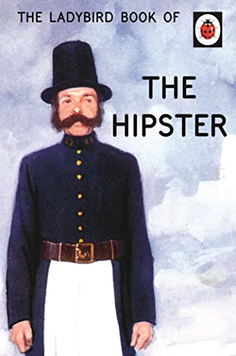 9780718183592: The Ladybird Book of the Hipster: (Ladybirds for Grown-Ups)