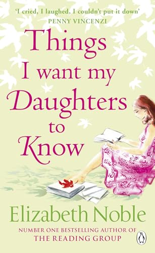 Stock image for Things I Want My Daughters to Know for sale by AwesomeBooks