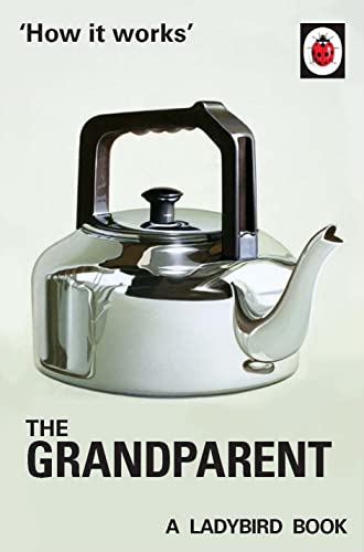 9780718184308: How it Works: The Grandparent