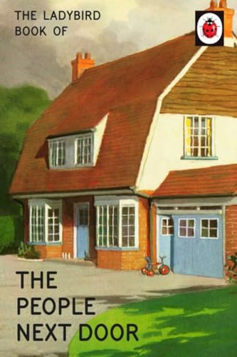 9780718184414: The Ladybird Book of the People Next Door (Ladybirds for Grown-Ups)