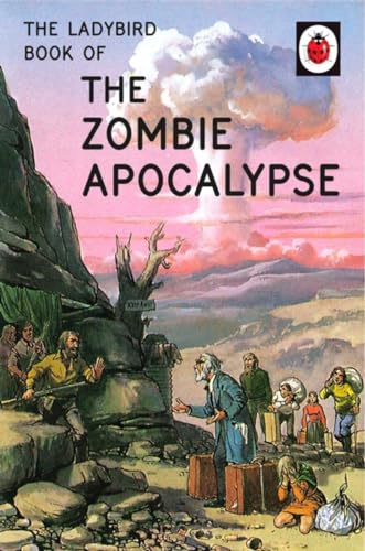 9780718184452: The Ladybird Book of the Zombie Apocalypse (Ladybirds for Grown-Ups)