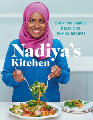 Beispielbild fr Nadiya's Kitchen: Over 100 simple, delicious, family recipes from the Bake Off winner and bestselling author of Time to Eat zum Verkauf von WorldofBooks