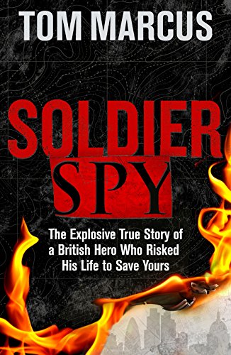 Beispielbild fr Soldier Spy: The True Story of an Mi5 Office Risking His Life to Save Yours zum Verkauf von ThriftBooks-Dallas