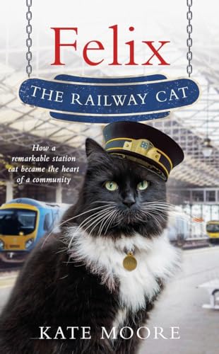 Beispielbild fr Felix the Railway Cat zum Verkauf von WorldofBooks