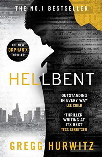 9780718185466: Hellbent: A Dark Conspiracy. An Innocent Victim (An Orphan X Thriller)