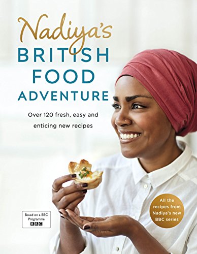 Beispielbild fr Nadiya's British Food Adventure: Beautiful British recipes with a twist, from the Bake Off winner & bestselling author of Time to Eat zum Verkauf von WorldofBooks