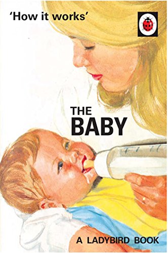 9780718188634: How it Works: The Baby (Ladybird for Grown-Ups)